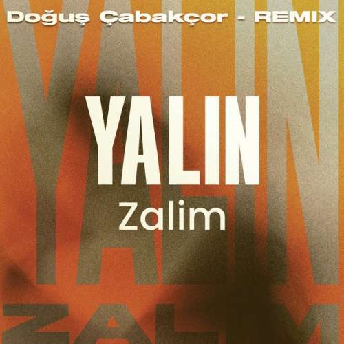 Zalim - Doğuş Çabakçor Remix